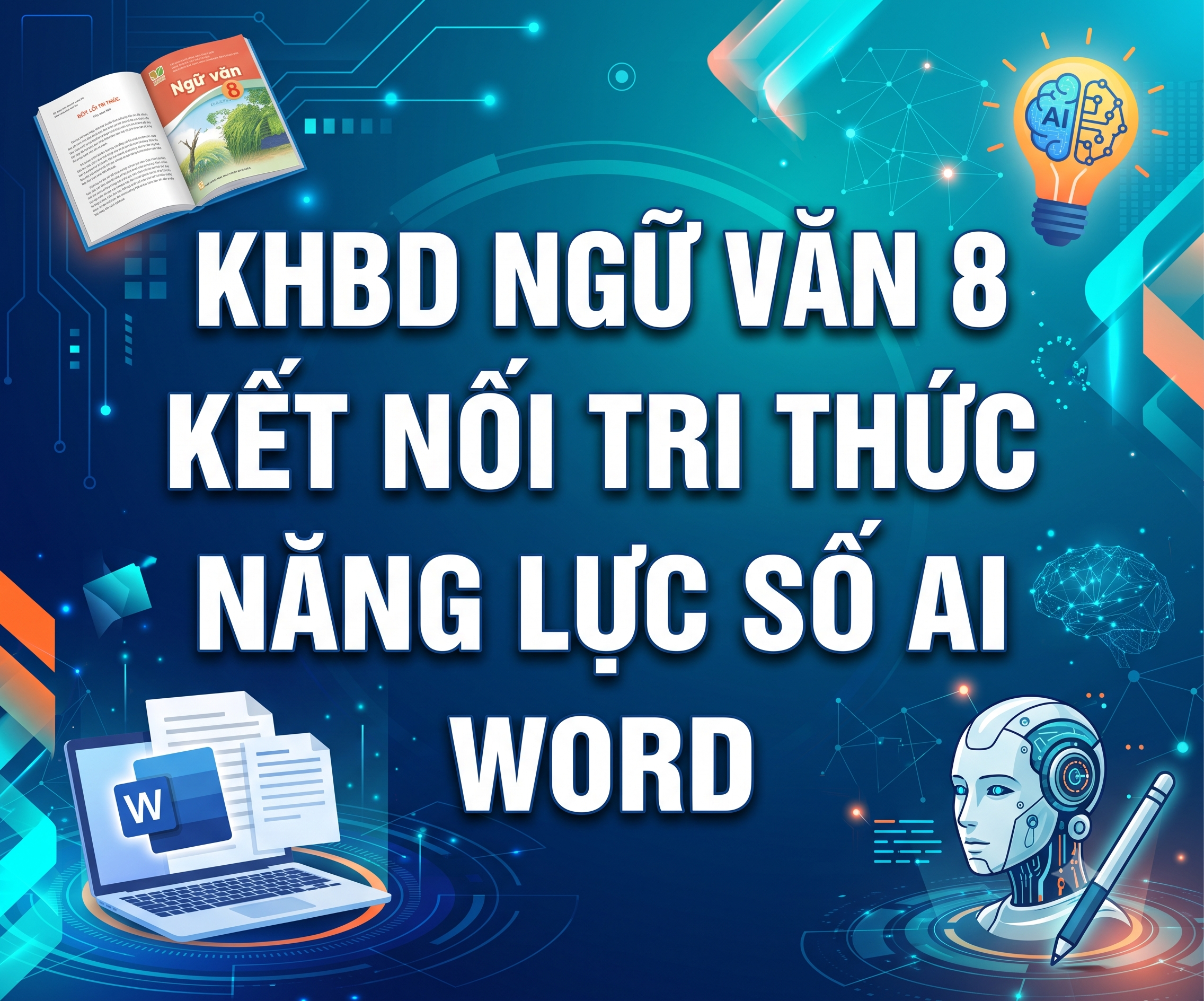 KHBD NGỮ VĂN 8  KẾT NỐI TRI THỨC NĂNG LỰC SỐ AI WORD